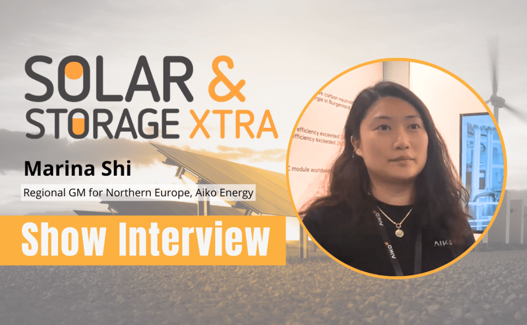 Interview with Marina Shi, Regional GM for Northern Europe, AIKO Energy