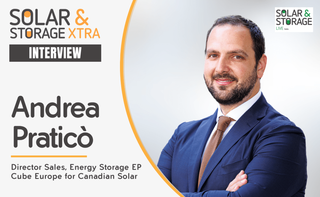 Italy Solar Week: Interview with Andrea Praticò, Director Sales, Energy Storage EP Cube Europe for Canadian Solar
